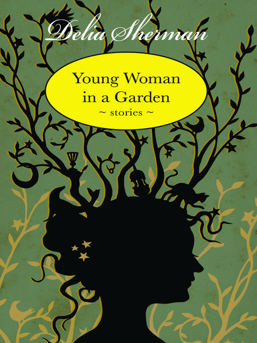 Title details for Young Woman in a Garden by Delia Sherman - Available